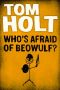 [Holt 02] • 2 - Who's Afraid of Beowulf